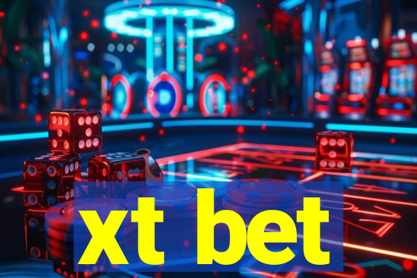 xt bet